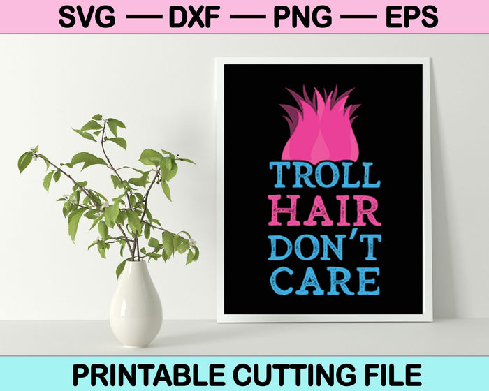 Troll Hair Dont Care Halloween Svg Cutting Printable Files