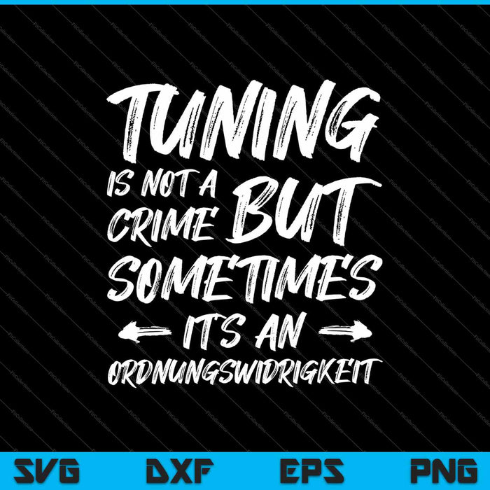 Tuning no es un crimen SVG PNG Cortar archivos imprimibles