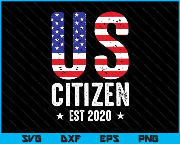 Ciudadano estadounidense 2020 Bandera estadounidense Orgulloso ciudadanía estadounidense SVG PNG Cortar archivos imprimibles