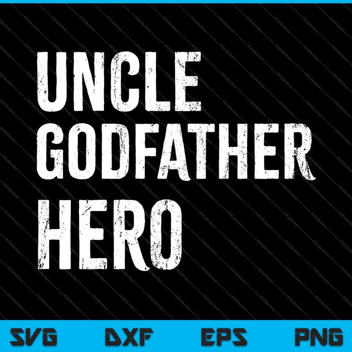 Uncle T Shirt Cool awesome godfather hero SVG PNG Cutting Printable Files