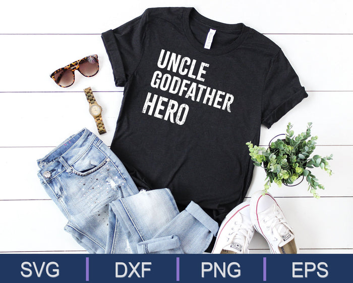 Uncle T Shirt Cool awesome godfather hero SVG PNG Cutting Printable Files