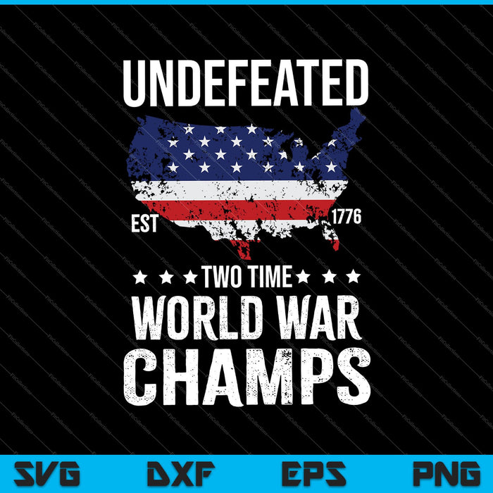 Undefeated Two Time World War Champs SVG PNG Cutting Printable Files
