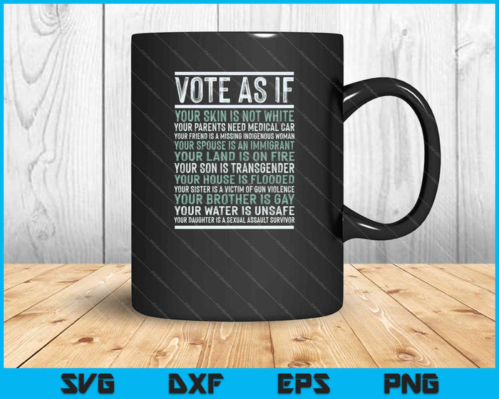VOTE AS IF SVG PNG Cutting Printable Files