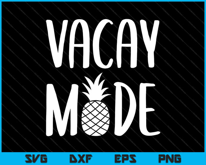 Vacaciones de verano Modo Vacay SVG PNG Cortar archivos imprimibles 