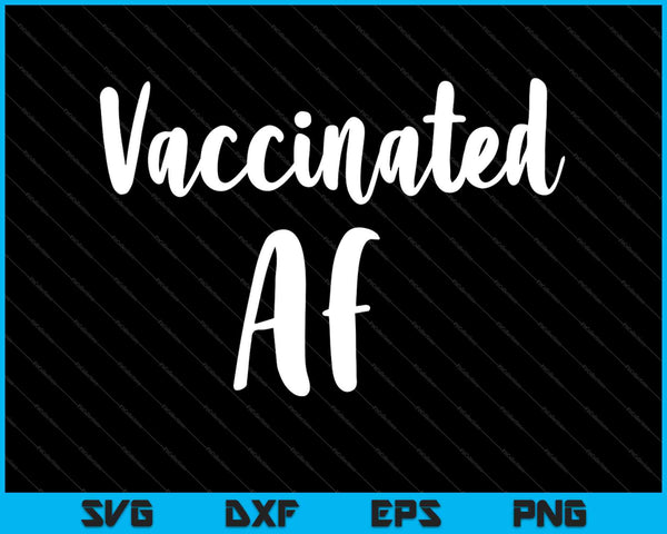 Archivos imprimibles de corte AF SVG PNG vacunados