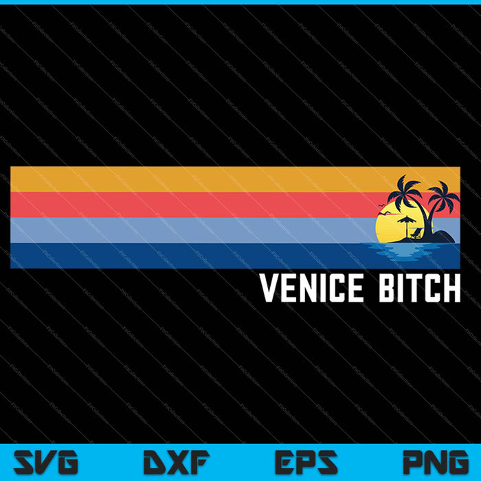 Venice Bitch california SVG PNG Cutting Printable Files
