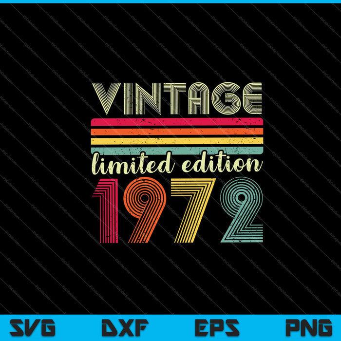 Vintage 1972 Limited Edition verjaardag Svg snijden afdrukbare bestanden