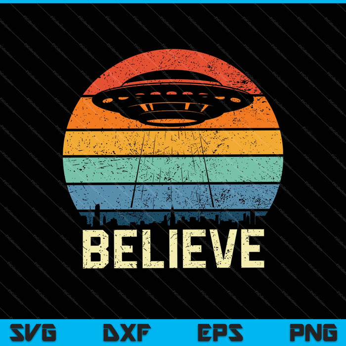 Vintage Alien UFO Believe SVG PNG Cutting Printable Files