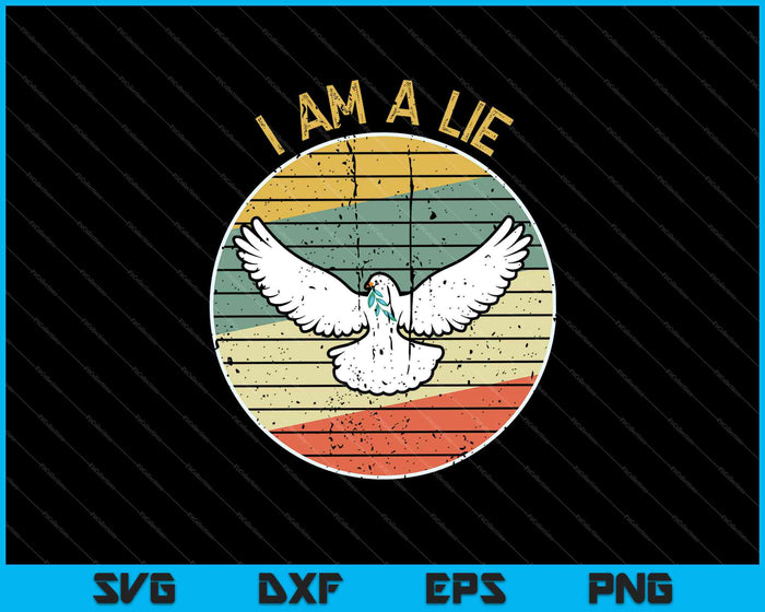 Vintage I Am A Lie Bird Aren't Real Spies SVG PNG Cutting Printable Files
