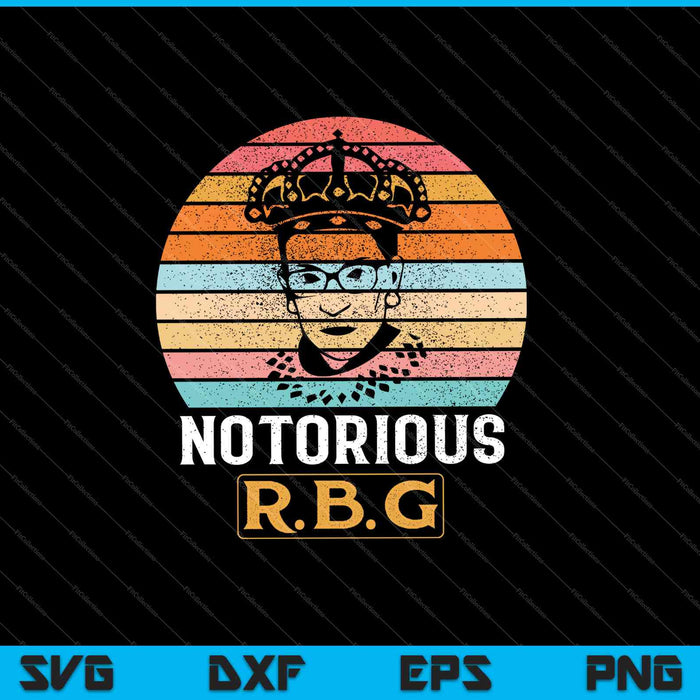 Vintage Notorious RBG Ruth Bader Ginsburg Political SVG PNG Cutting Printable Files