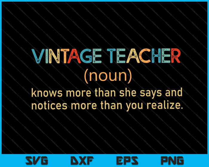 Vintage leraar zelfstandig naamwoord definitie weet meer dan ze zegt SVG PNG afdrukbare bestanden