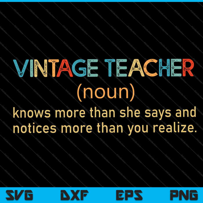 Vintage Teacher Noun Definition Knows More Than She says SVG PNG Printable Files