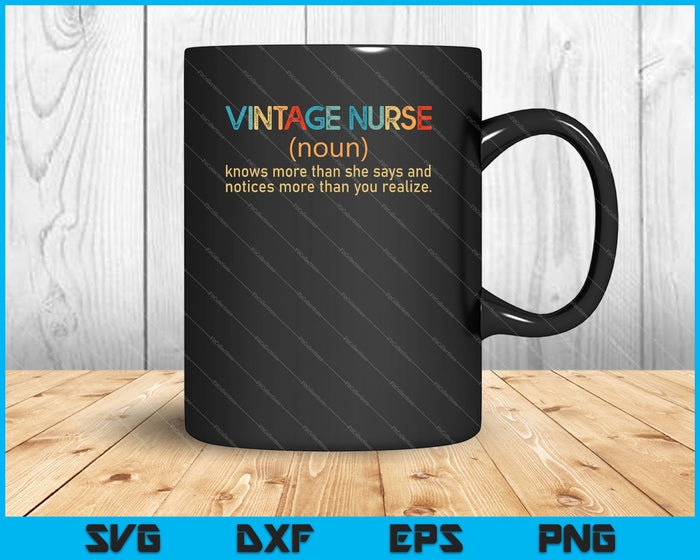 Vintage Nurse Noun Definition Knows More Than She says SVG PNG Cutting Printable Files