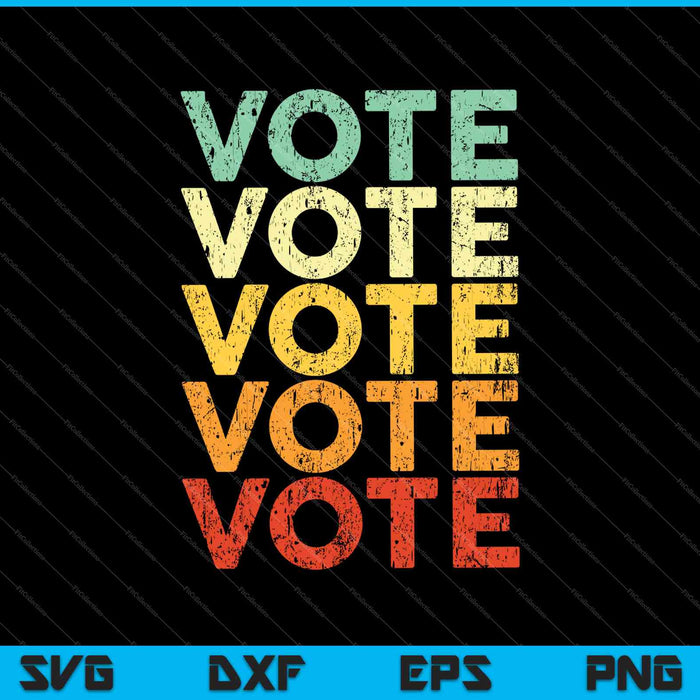 Vote Shirt Women Men Retro Vintage Election 2024 Voter SVG PNG Cutting Printable Files