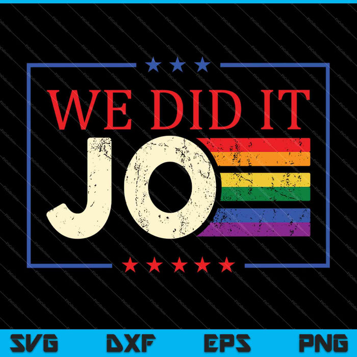 We Did It Jo SVG PNG Cutting Printable Files