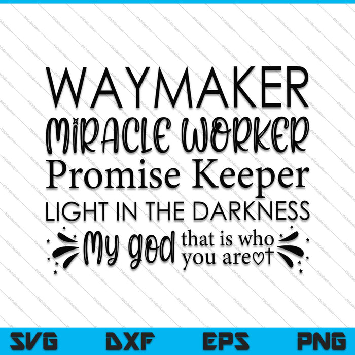 Waymaker, Miracle Worker SVG PNG snijden afdrukbare bestanden