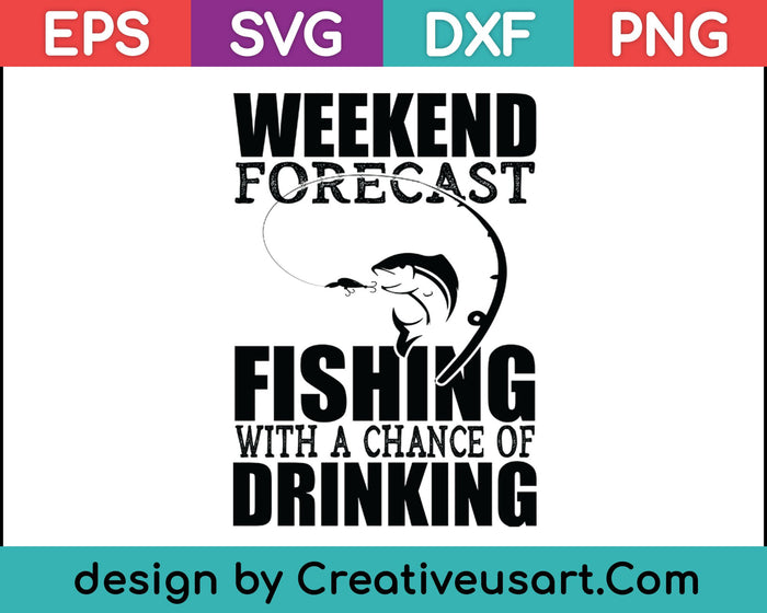 Pronóstico de fin de semana pesca con posibilidad de beber SVG PNG cortando archivos imprimibles