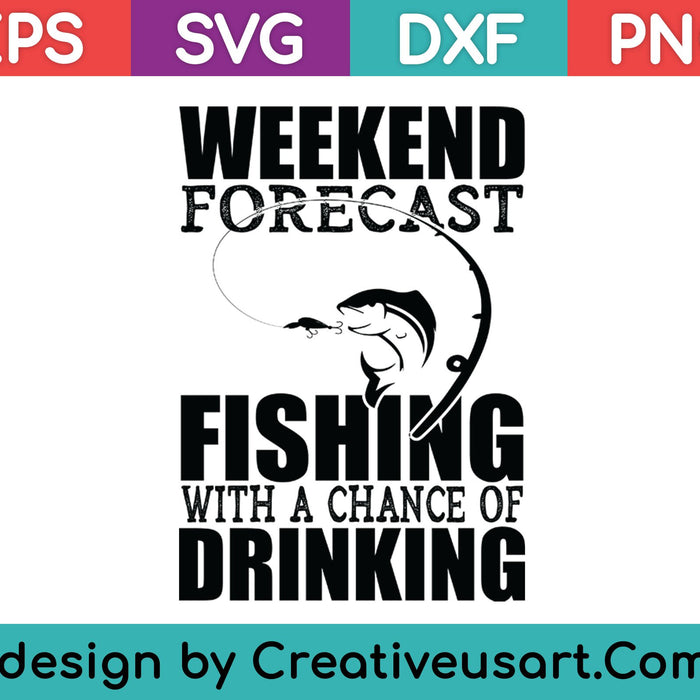 Pronóstico de fin de semana pesca con posibilidad de beber SVG PNG cortando archivos imprimibles