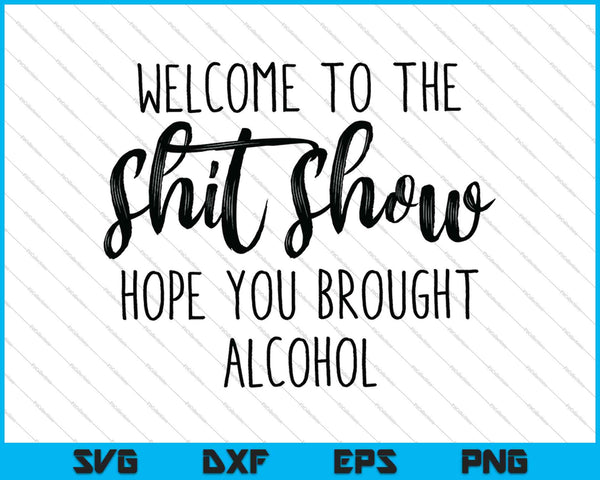 Welcome To The Shit Show SVG PNG Cutting Printable Files