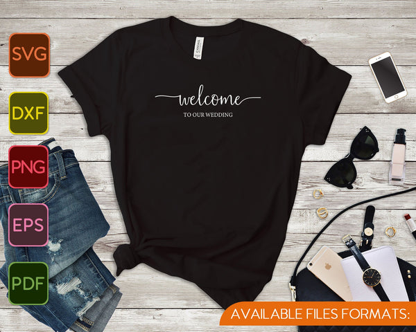 Bienvenido a nuestros archivos imprimibles de corte SVG PNG de boda - on a t-shirt