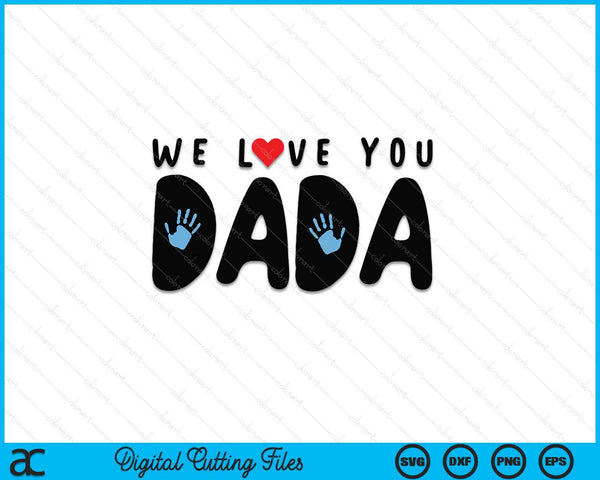 Te amamos papá SVG PNG cortando archivos imprimibles