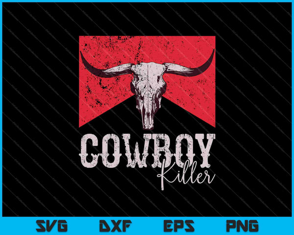 Western Cowgirl vintage Punchy Cowboy Killers Bull Horn SVG PNG Cutting Printable Files