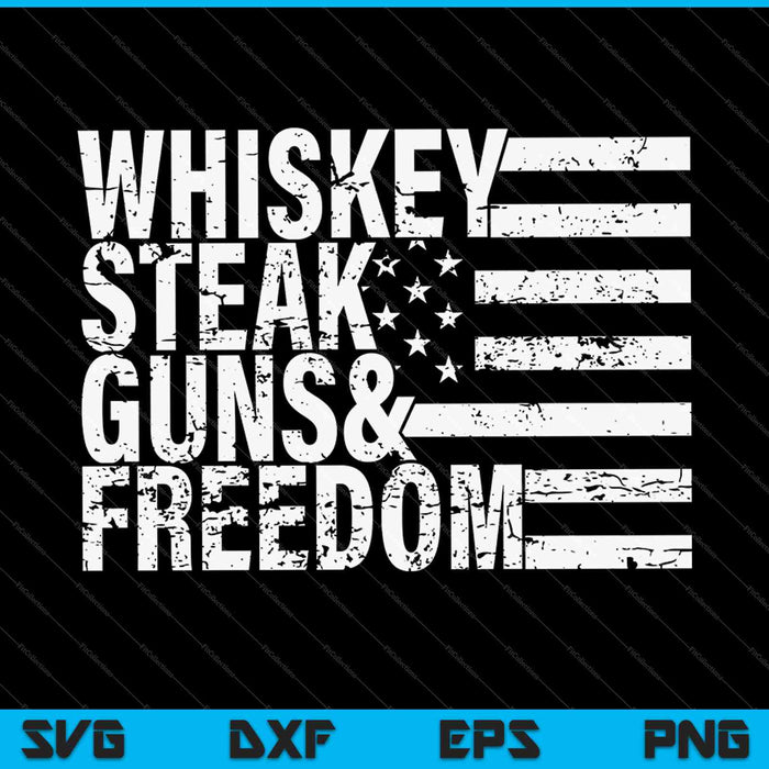 Whiskey Steak Guns & Vrijheid SVG PNG Snijden afdrukbare bestanden