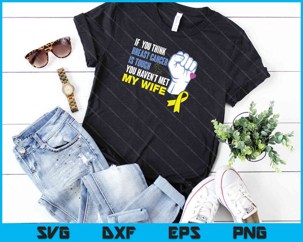Wife Is Tougher Than Breast Cancer Awareness SVG PNG Cutting Printable Files - on a t-shirt