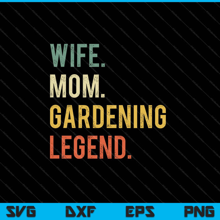 Vrouw moeder tuinieren legende grappige tuinman moeder SVG PNG snijden afdrukbare bestanden