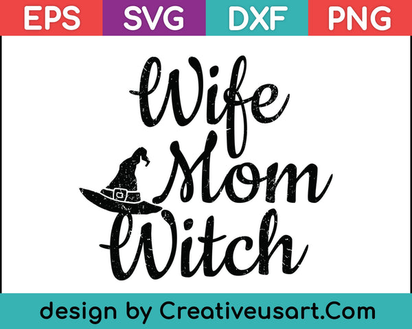 Wife Mom Witch Halloween SVG PNG Cutting Printable Files