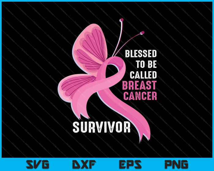 Gezegend om borstkankeroverlevende te worden genoemd Perfecte SVG PNG snijden afdrukbare bestanden