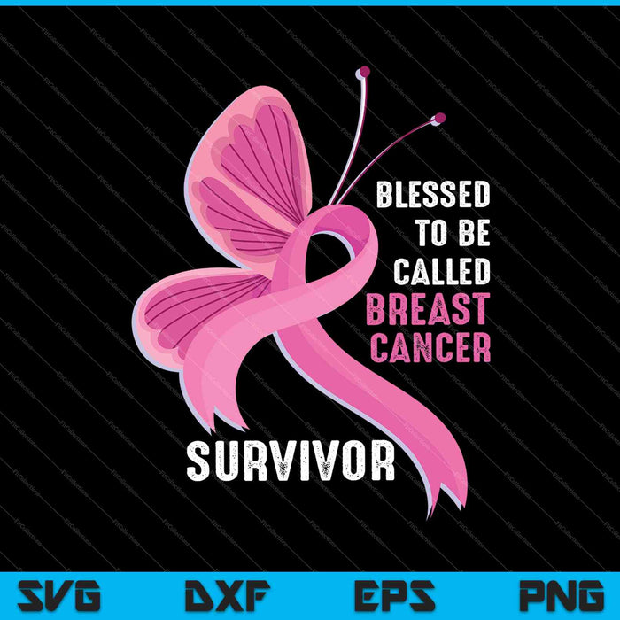 Gezegend om borstkankeroverlevende te worden genoemd Perfecte SVG PNG snijden afdrukbare bestanden