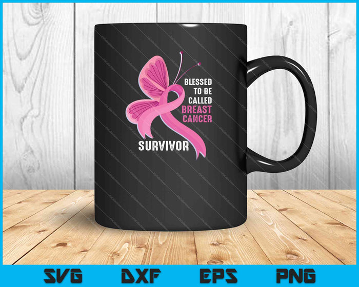 Bendecido para ser llamado sobreviviente de cáncer de mama perfecto SVG PNG cortando archivos imprimibles