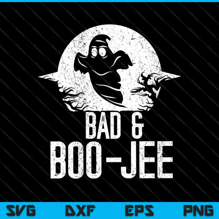 Funny Halloween Ghost Bad Boo Jee Quote Pun Meme SVG PNG Cutting Printable Files