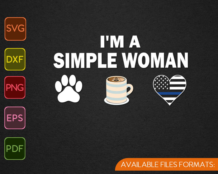 I'm a Simple woman Love Dog Coffee Heart Blue Line Police SVG PNG Cutting Printable Files