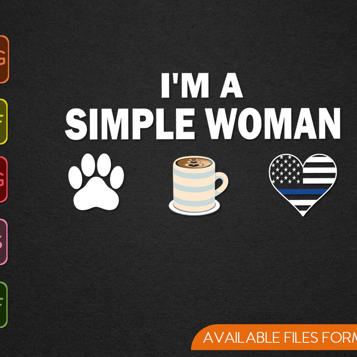 I'm a Simple woman Love Dog Coffee Heart Blue Line Police SVG PNG Cutting Printable Files