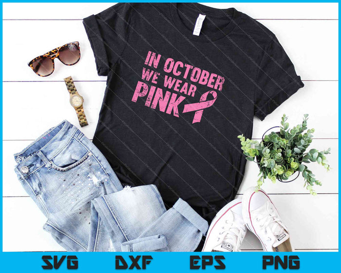 Womens In oktober dragen we roze borstkanker Vintage SVG PNG snijden afdrukbare bestanden