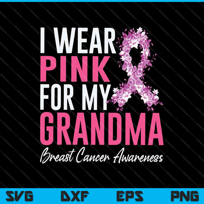 Llevo rosa para mi apoyo al cáncer de mama de la abuela SVG PNG Cortar archivos imprimibles