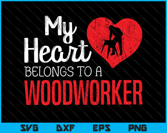 Mijn hart behoort tot een houtbewerking houtbewerker vrouw SVG PNG snijden afdrukbare bestanden