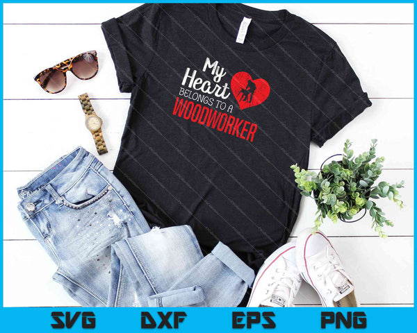 My Heart Belongs to a Woodworking Woodworker Wife SVG PNG Cutting Printable Files - on a t-shirt