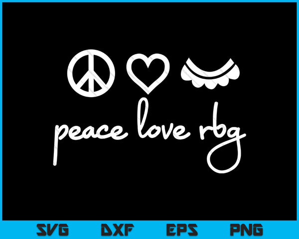Beruchte RBG Ruth Bader Ginsburg Peace Love feministische SVG PNG snijden afdrukbare bestanden