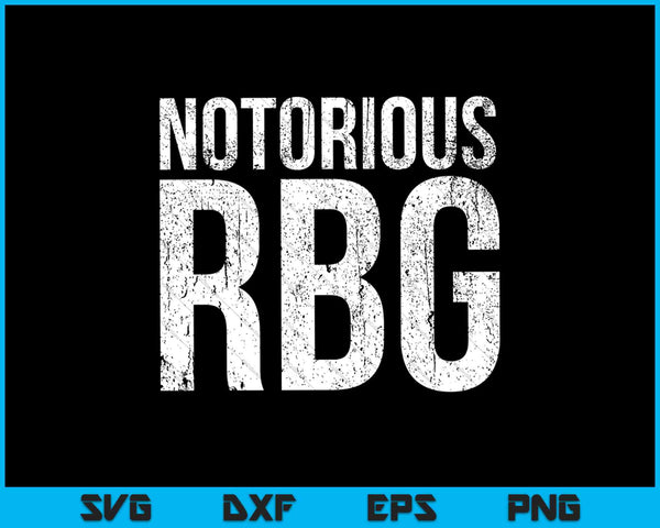 Notorious RBG Ruth Bader Ginsburg SVG PNG Cutting Printable Files