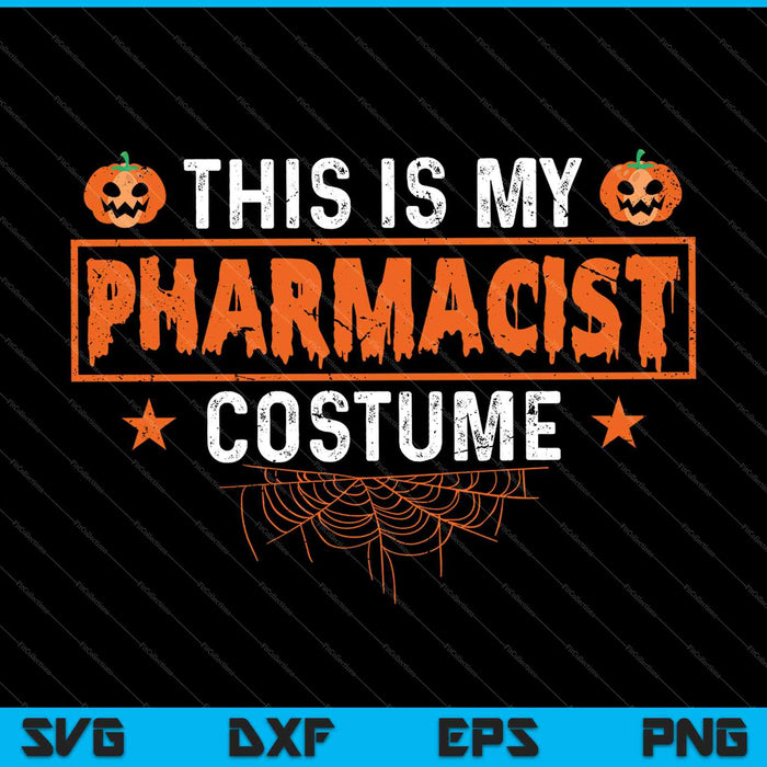 This Is My Pharmacist Costume Shirt Funny Halloween SVG PNG Cutting Printable Files