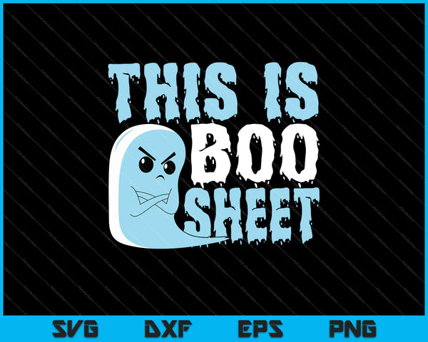 Dit is Boo Sheet - grappige Halloween Ghost SVG PNG snijden afdrukbare bestanden