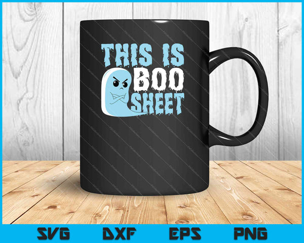 Dit is Boo Sheet - grappige Halloween Ghost SVG PNG snijden afdrukbare bestanden