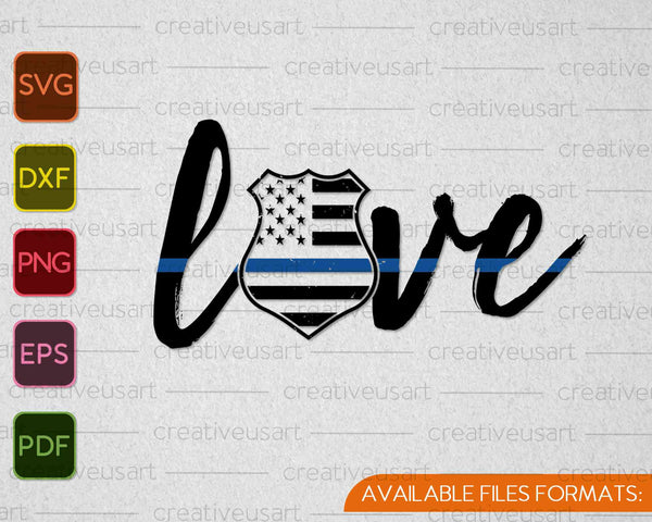 Thin Blue Line Love Police Wife Girlfriend Family SVG PNG Cutting Printable Files