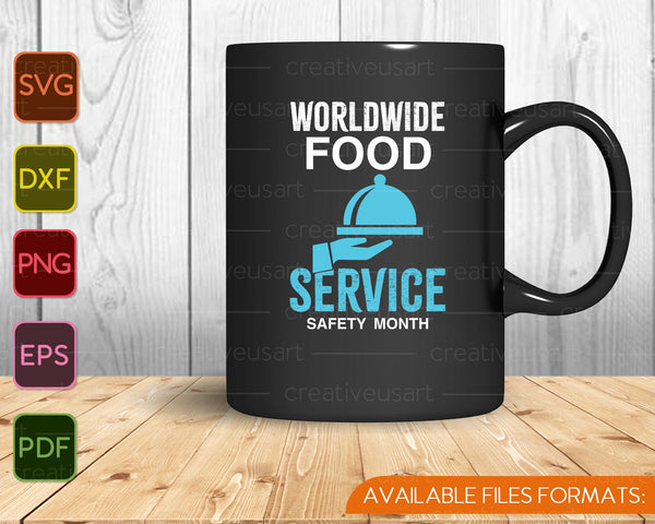 Worldwide Food Service Safety SVG PNG Cutting Printable Files