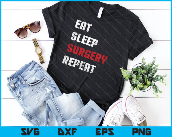 Arts chirurg cadeau eet slaapoperatie herhaal SVG PNG snijden afdrukbare bestanden - on a t-shirt