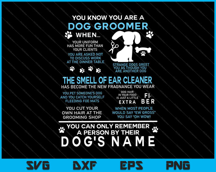 Sabes que eres un peluquero de perros SVG PNG cortando archivos imprimibles