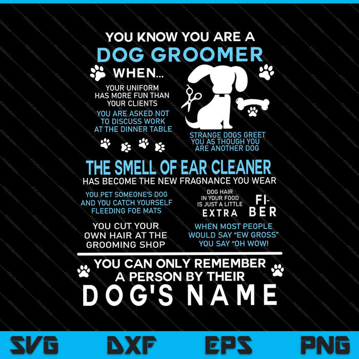 You Know You Are A Dog Groomer SVG PNG Cutting Printable Files